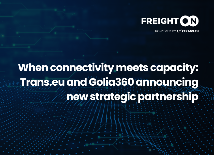 When connectivity meets Capacity: Partnership between Trans.eu Group and Golia360