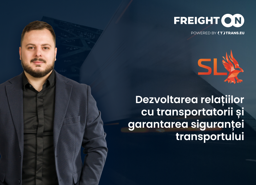 Consolidarea relațiilor cu transportatorii și menținerea siguranței transportului. Studiu de caz SL Transport 