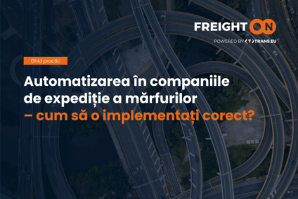 Automatizarea în Companiile de Expediție Marfă. Cum să o Faceți Corect? [Ghid]