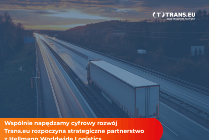 Wspólnie napędzamy cyfrowy rozwój: Trans.eu rozpoczyna strategiczne partnerstwo z Hellmann Worldwide Logistics