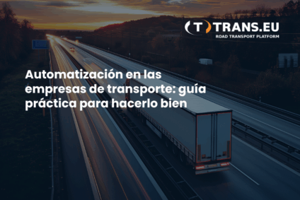 Automatización en las empresas de transporte: guía práctica para hacerlo bien