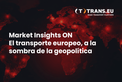 Market Insights ON – El transporte europeo, a la sombra de la geopolítica