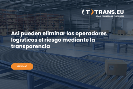 Así pueden eliminar los operadores logísticos el riesgo mediante la transparencia